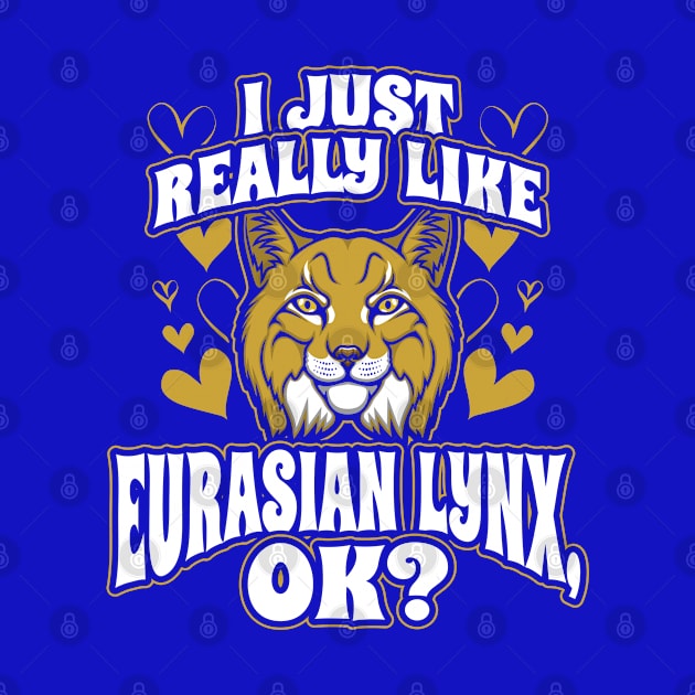 I just really like eurasian lynx ok by aneisha