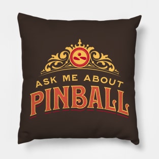 Ask Me About Pinball Pillow