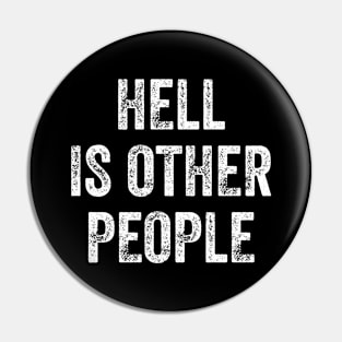 Hell is Other People Pin