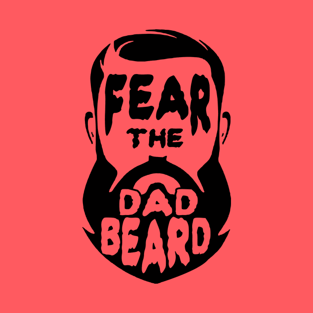 Fear the Dad Beard Gift for Fathers by HeyListen