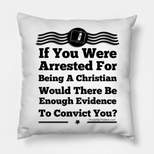 No Evidence Of Being A Christian Pillow