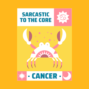 Sarcastic To The Core Cancer Design T-Shirt
