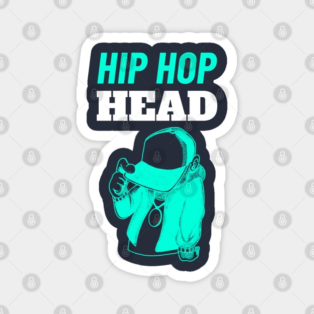 Hip Hop Head - Gift for Hip Hop Lovers Magnet by stokedstore