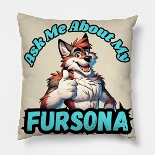 Ask Me About My Wolf Fursona Pillow