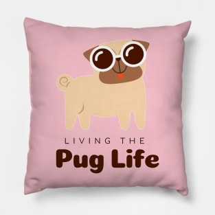 Pug Life Pillow