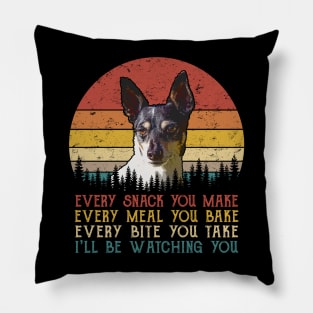 Vintage Every Snack You Make Every Meal You Bake Toy Fox Terrier Pillow