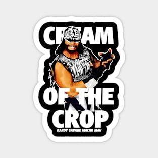 the cream of the crop randy savage Magnet