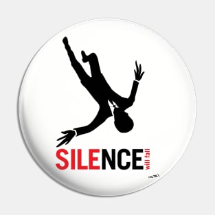 Mad Silence will Fall Pin