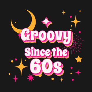 Groovy Since the 60s T-Shirt