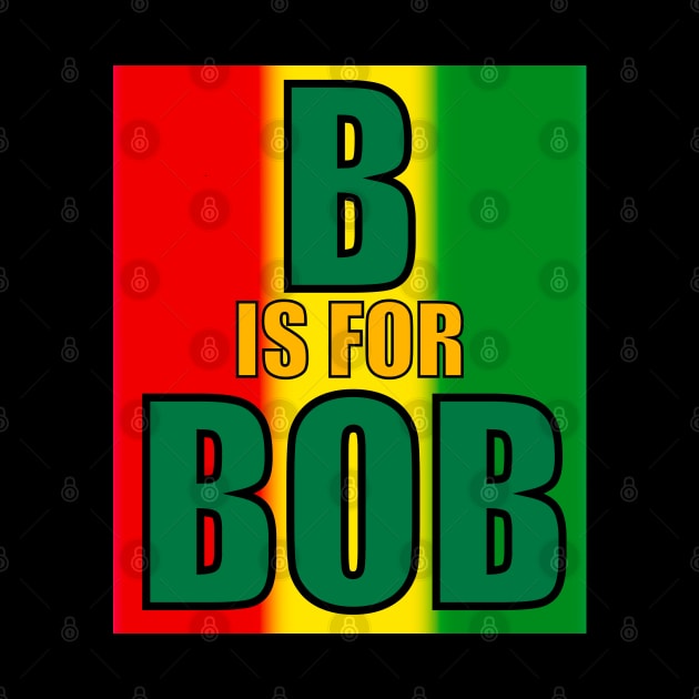 B is for Bob by DaveDanchuk