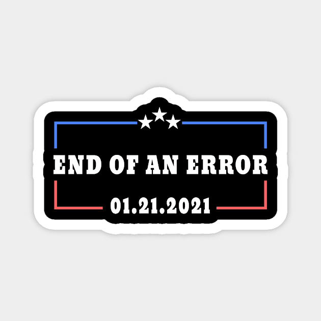 end of an error january 20th 2021 Magnet by DesStiven