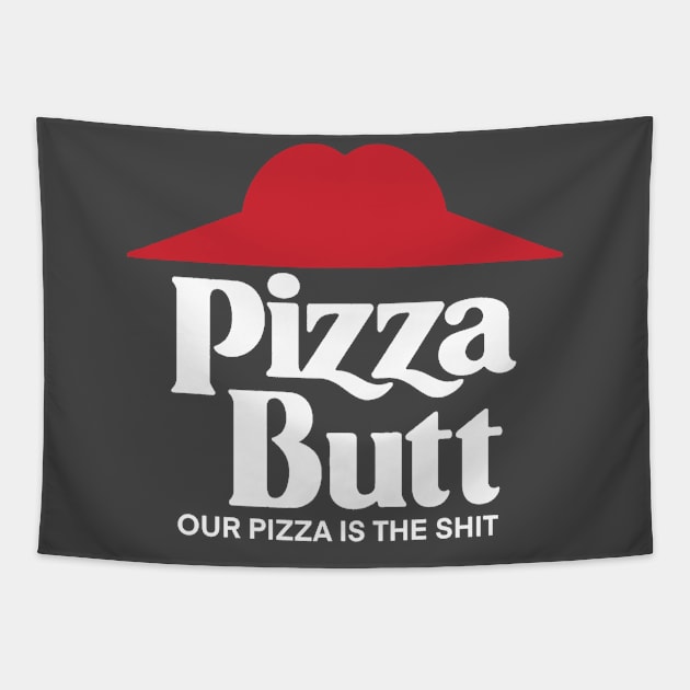 Pizza Butt Tapestry by StevenBaucom