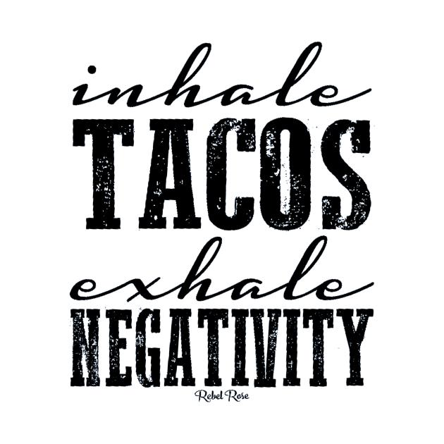 Inhale Tacos by TiffanybmMoore