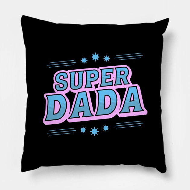 Super Dad - Fathers Day Pillow by TayaDesign