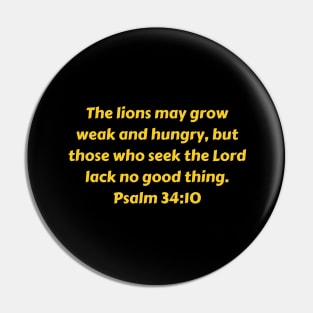 Bible Verse Psalm 34:10 Pin
