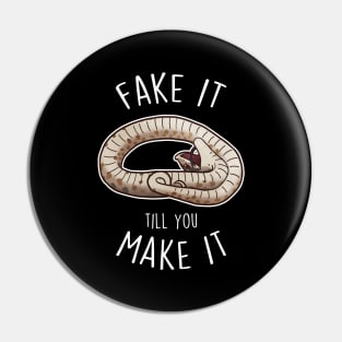 Hognose Snake Fake It Till You Make It Pin