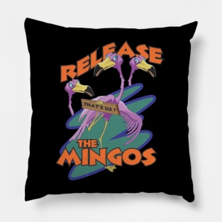 Release The Mingos Pillow