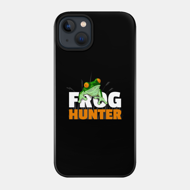 Frog Hunter Design for Frog Lovers - Frog - Phone Case