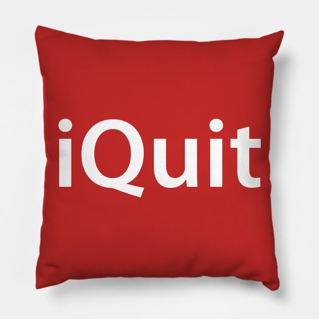 Eternal Entrepreneur : iQuit Pillow by FOOTBALL IS EVERYTHING