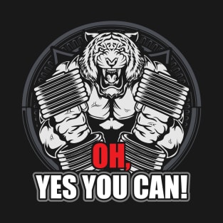 OH. YES YOU CAN! T-Shirt