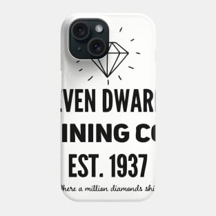 Seven Dwarfs Mining Co. Phone Case