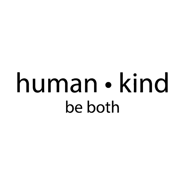 Human Kind Be Both by Sigelgam31