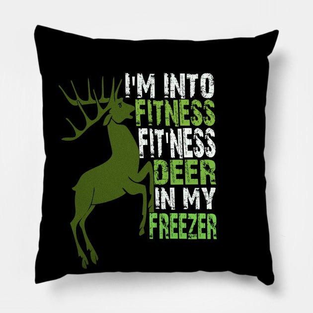 I'm into fitness fit'ness deer in my freezer Pillow by Vitarisa Tees