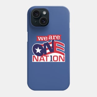 We Are One Nation Phone Case