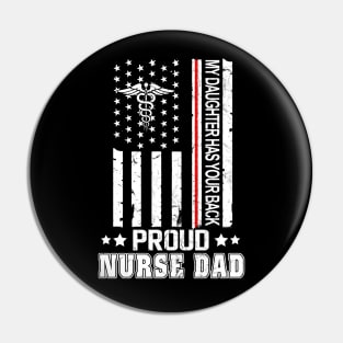 My Daughter Has Your Back Pround Nurse Dad Pin