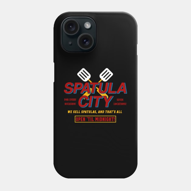 Spatula City Phone Case by western.dudeooles