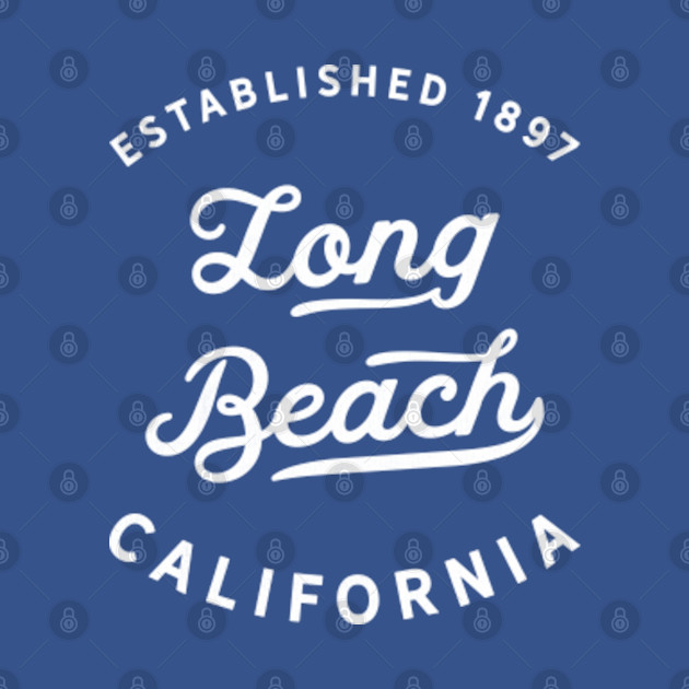 Disover Long Beach California Classic Cali Beach Life Novelty Gift - Long Beach - T-Shirt