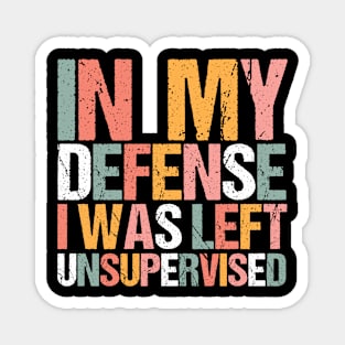 In My Defense I Was Left Unsupervised Magnet