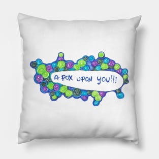 A Pox Upon You Pillow