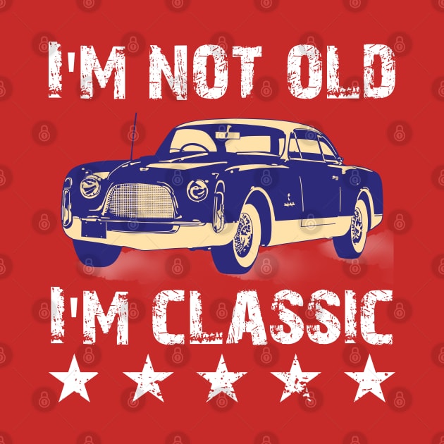 im not old im classic by Nolinomeg