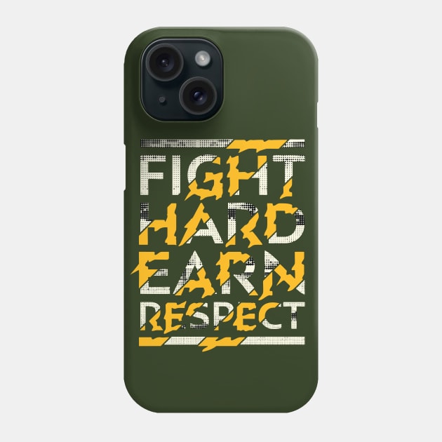 Typography Quote: Fight Hard Earn Respect Phone Case by Da Vinci Feather
