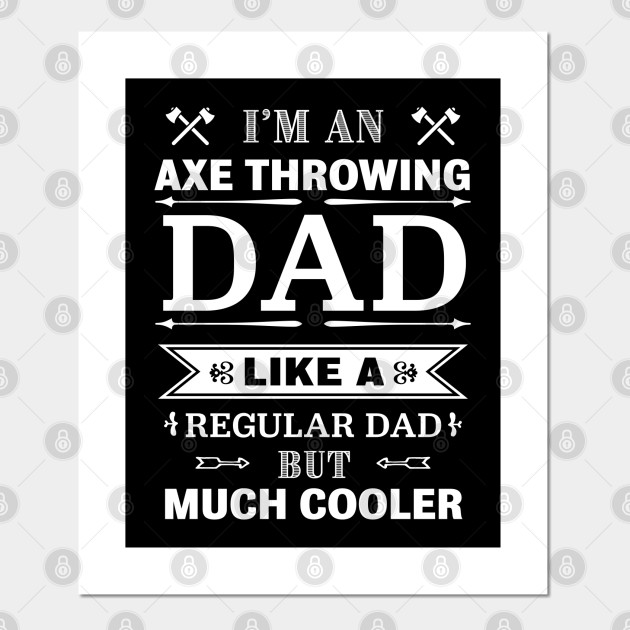 I'm an axe throwing dad | Funny gift for Axethrower Men ...