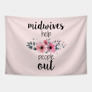 Midwives Help People Out Tapestry