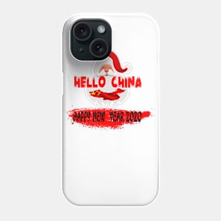 HELLO CHINA HAPPY NEW YEAR 2020 Phone Case