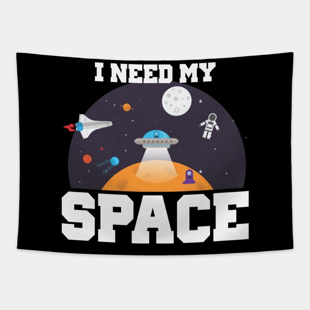 Funny I Need My Space Astronaut & Aliens Spaceship Tapestry by theperfectpresents