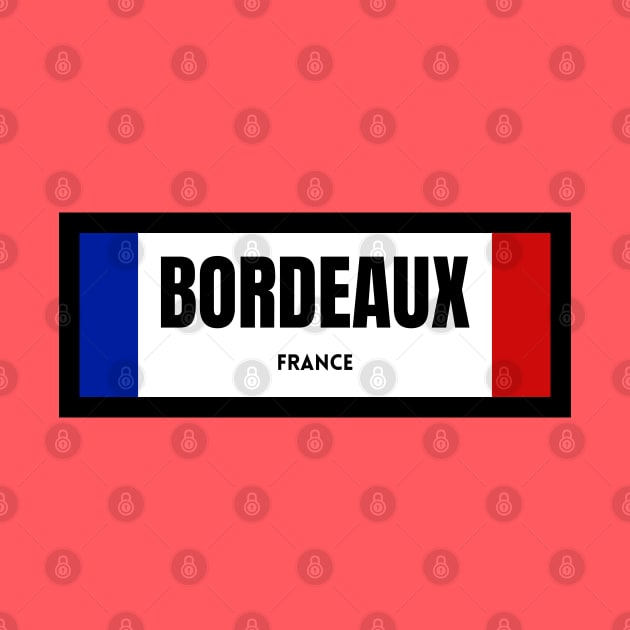 Bordeaux City in French Flag by aybe7elf
