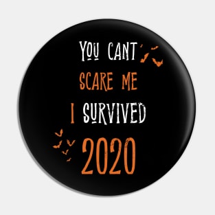 Cant scare me Halloween 2020 costume party Gift Pin