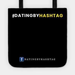 The Original #DatingByHashtag T-Shirt Design Tote