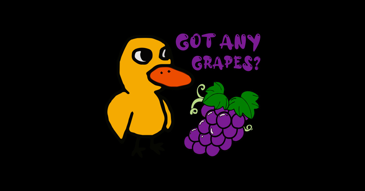 Got Any Grapes Duck Song Duck Song Sticker TeePublic