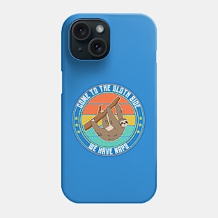 Come to the Sloth Side Phone Case