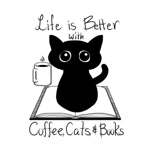 Life is Better with Coffee Cats and Books T-Shirt