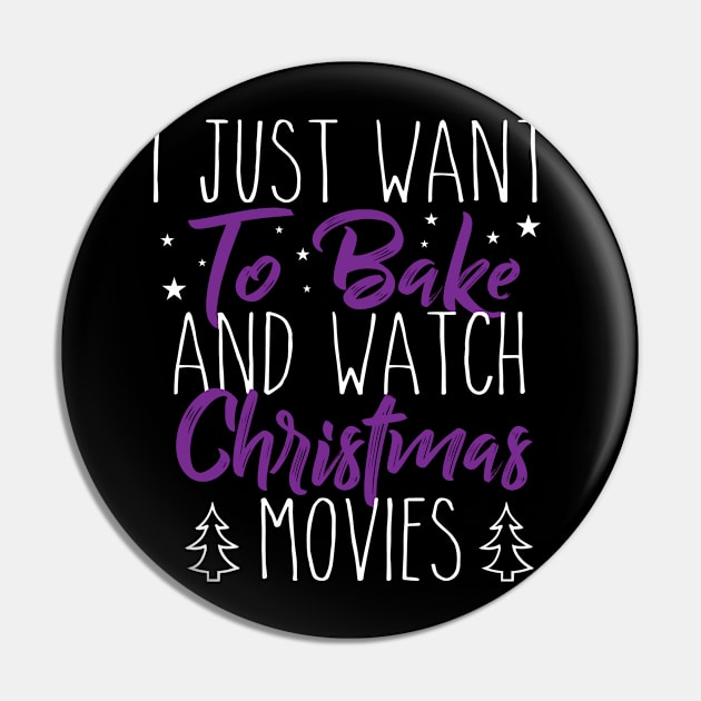 I Just Want TO Bake And Watch Christmas Movies Pin by Lin Watchorn 