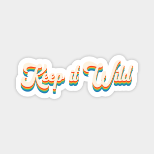 Keep it wild Magnet