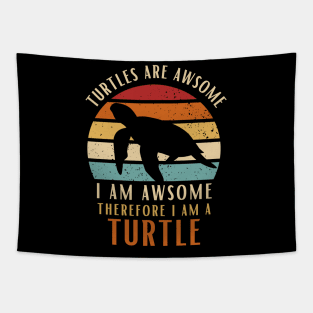 Turtles Are Awesome I am Awesome Therefore I Am Turtle Shirt Gift Tapestry