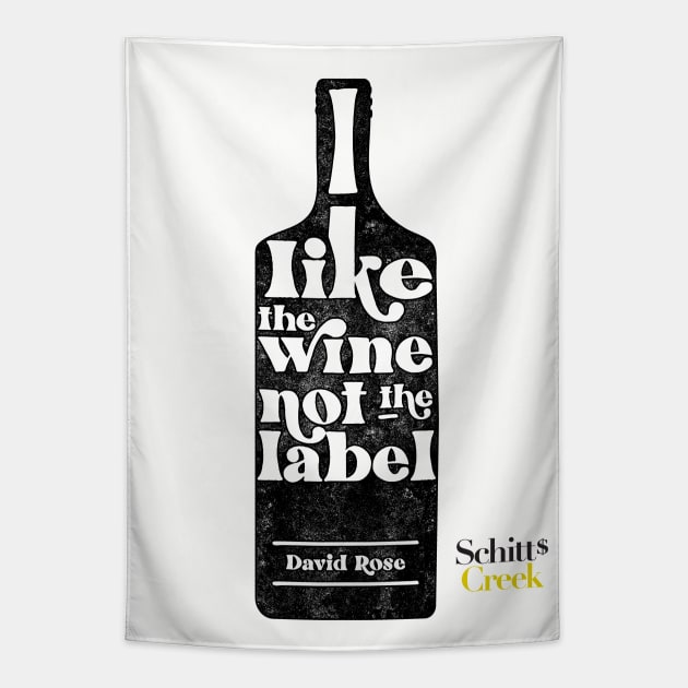 I Like The Wine Not The Label David Rose Schitt s Creek