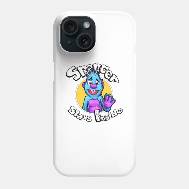 Spencer Stays Inside Phone Case by Spencer Sparklestein